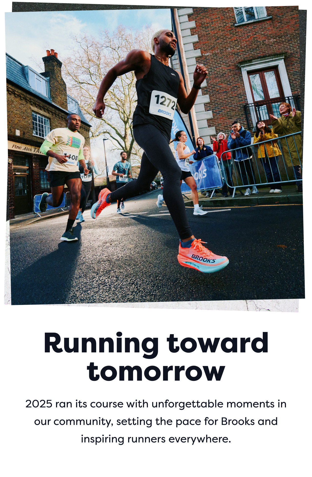 Running toward tomorrow | 2025 ran its course with unforgettable moments in our community, setting the pace for Brooks and inspiring runners everywhere.
