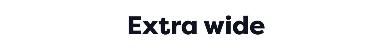 Extra wide