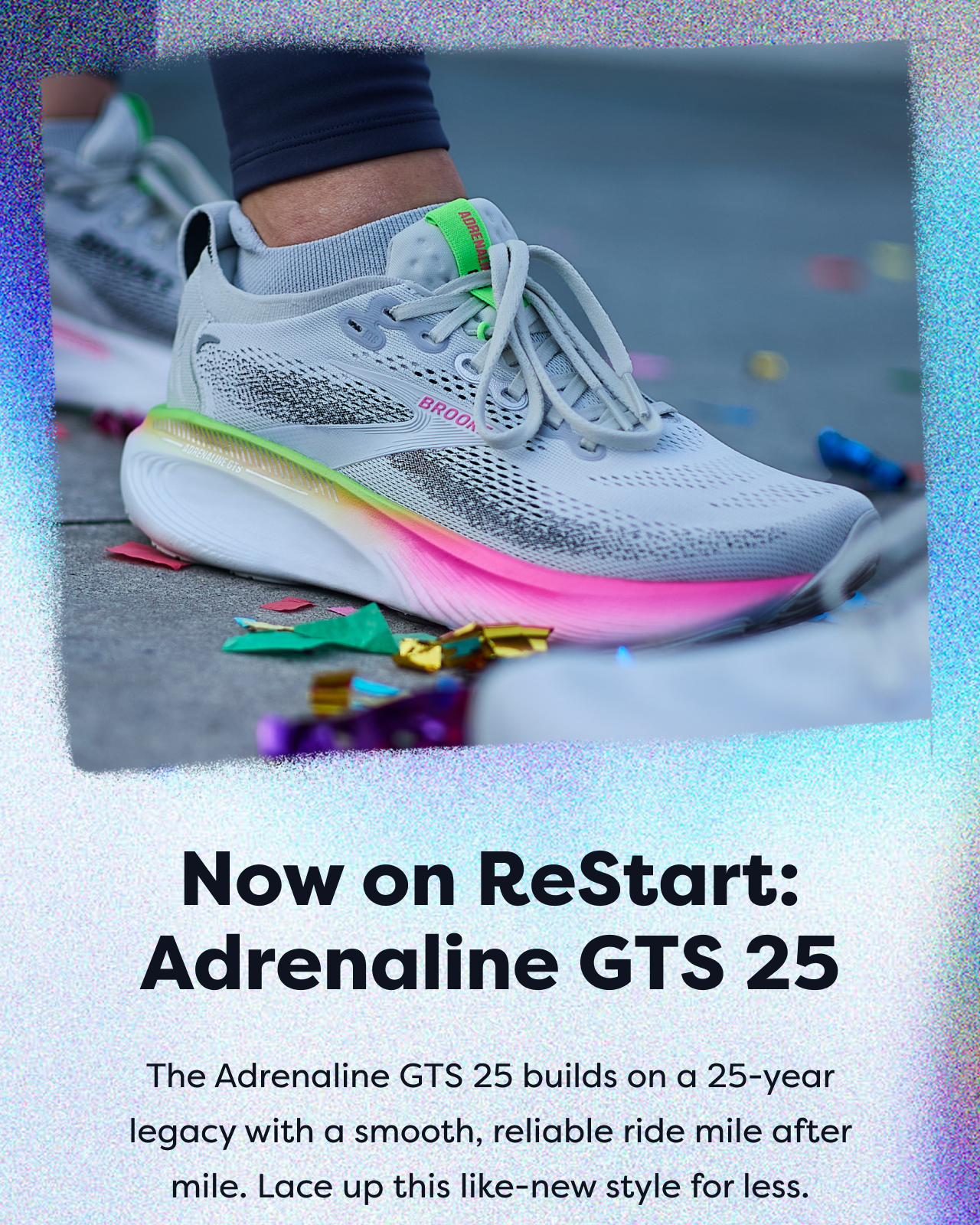 Now on ReStart: Adrenaline GTS 25 | The Adrenaline GTS 25 builds on a 25-year legacy with a smooth, reliable ride mile after mile. Lace up this like-new style for less.
