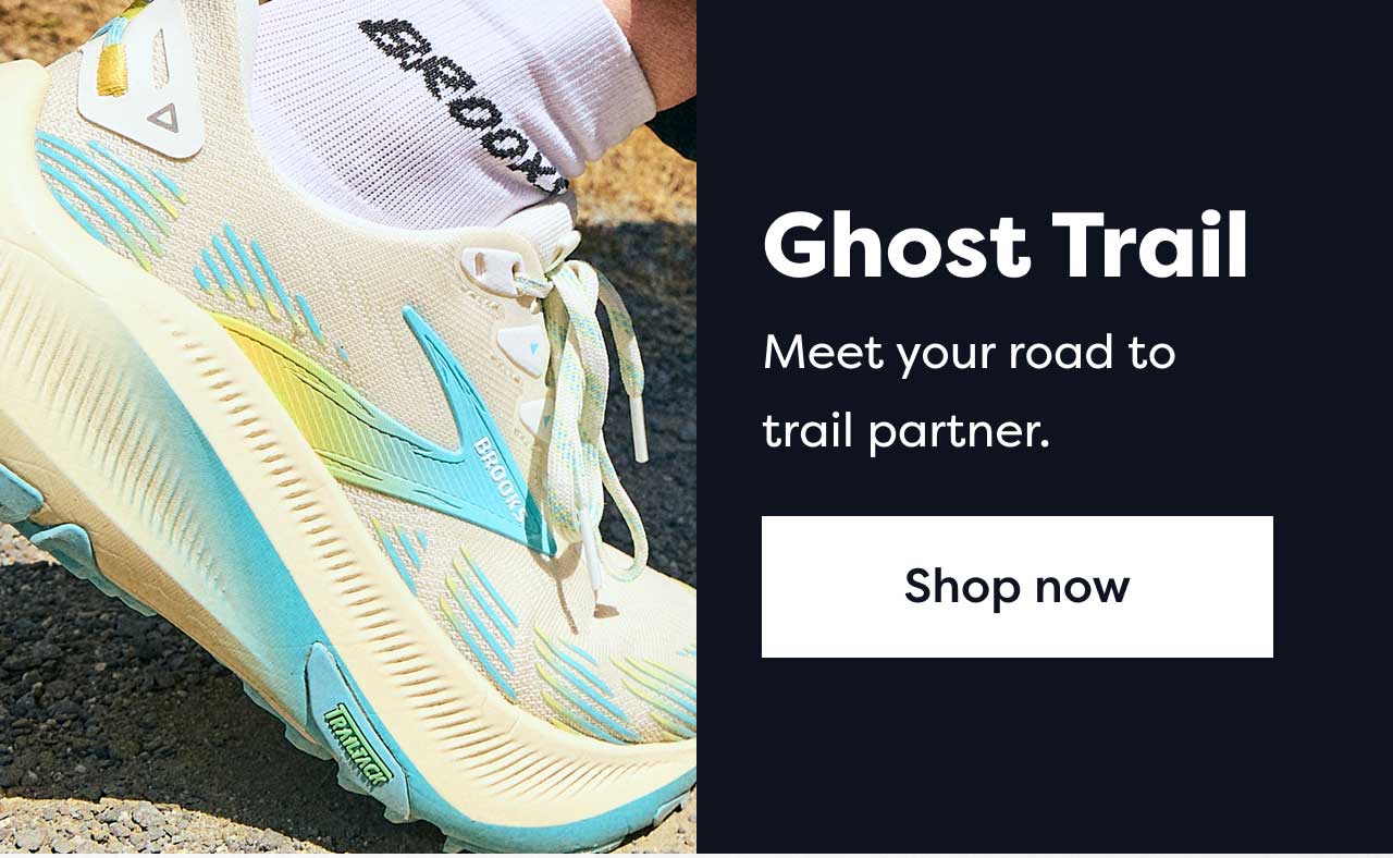 Ghost Trail | Meet your road to trail partner. | Shop now