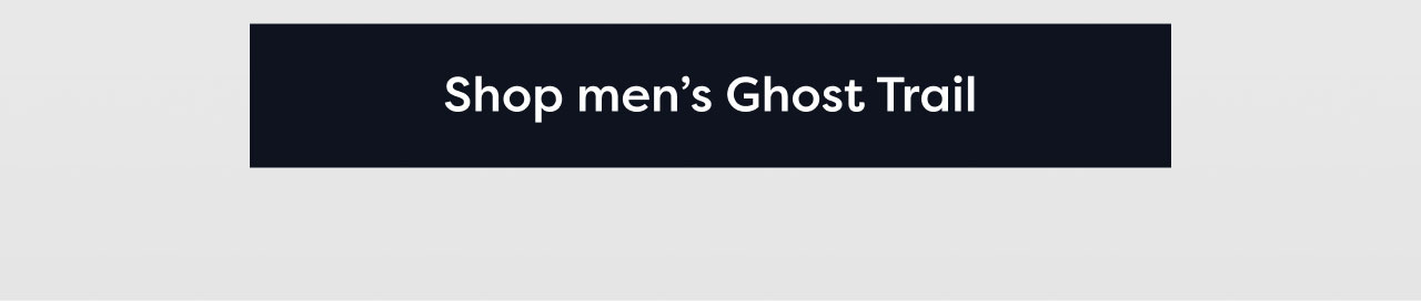 Shop men's Ghost Trail