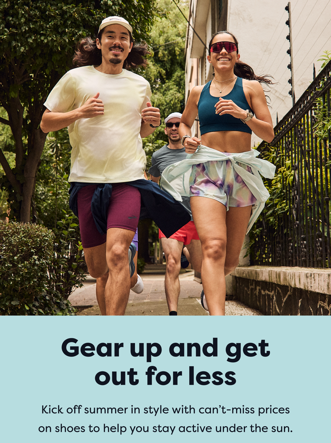 Gear up and get out for less | Kick off summer in style with can’t-miss prices on shoes to help you stay active under the sun.