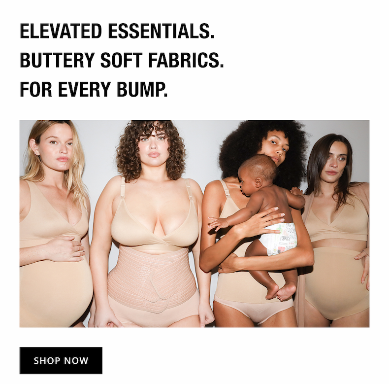 Elevated Essentials. Buttery Soft Fabrics. For Every Bump.