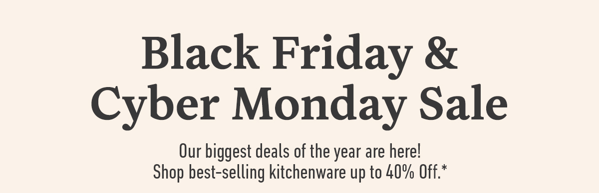 Black Friday and Cyber Monday Sale headline with text about kitchenware deals up to forty percent off