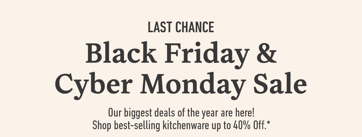 Last chance Black Friday and Cyber Monday sale on kitchenware up to 40 percent off