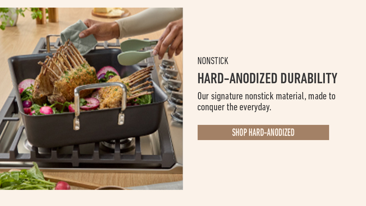 Hard-anodized durability text and shop hard-anodized button next to hands placing roast in a pan on a stove with fresh vegetables