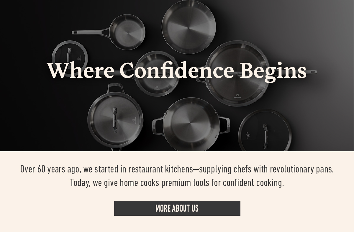 Where Confidence Begins text over stainless steel cookware set with More About Us button below description of premium kitchen pans