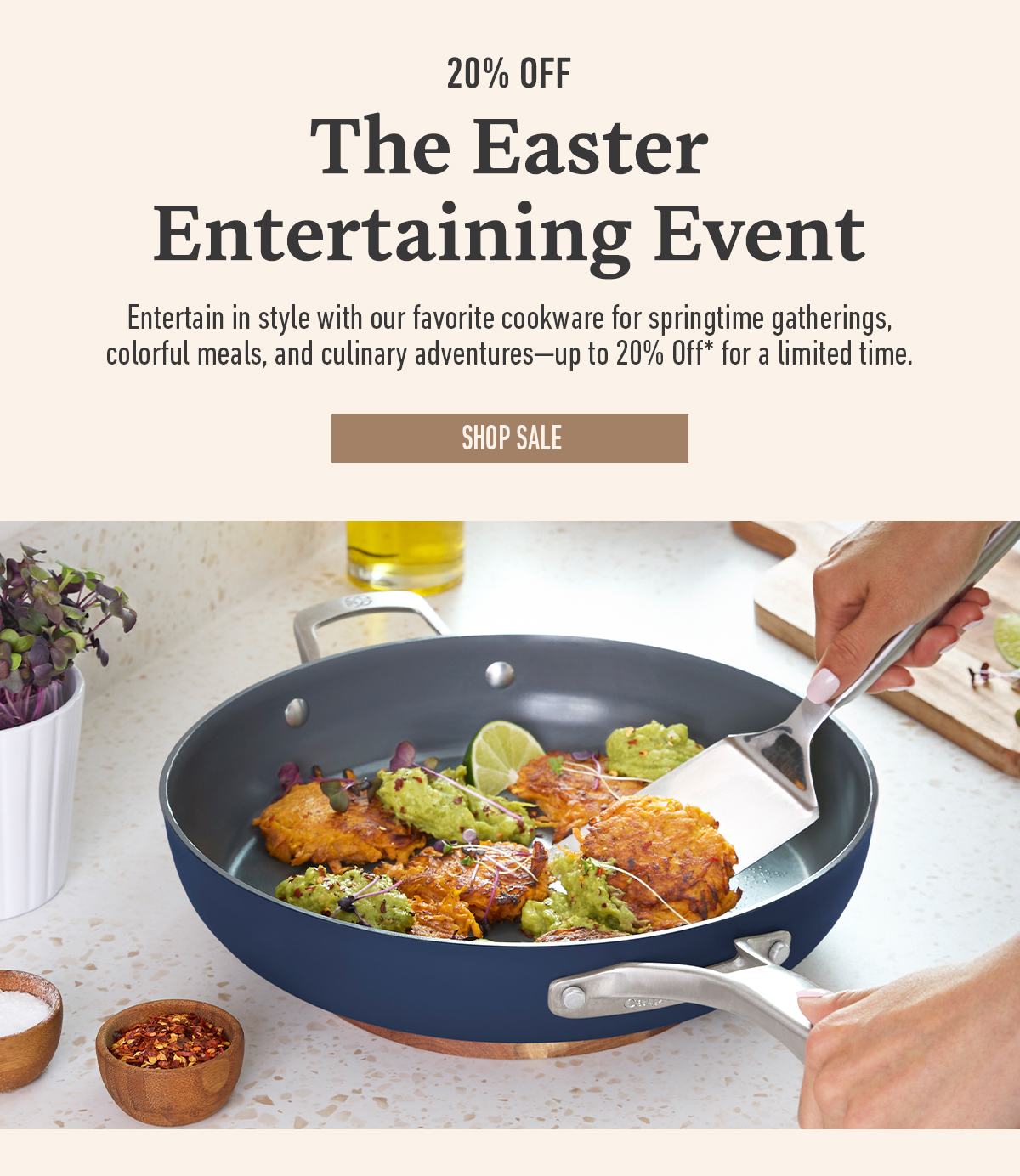 20 percent off The Easter Entertaining Event. Shop sale button. Person serves food from pan with crispy cakes, avocado, and lime.