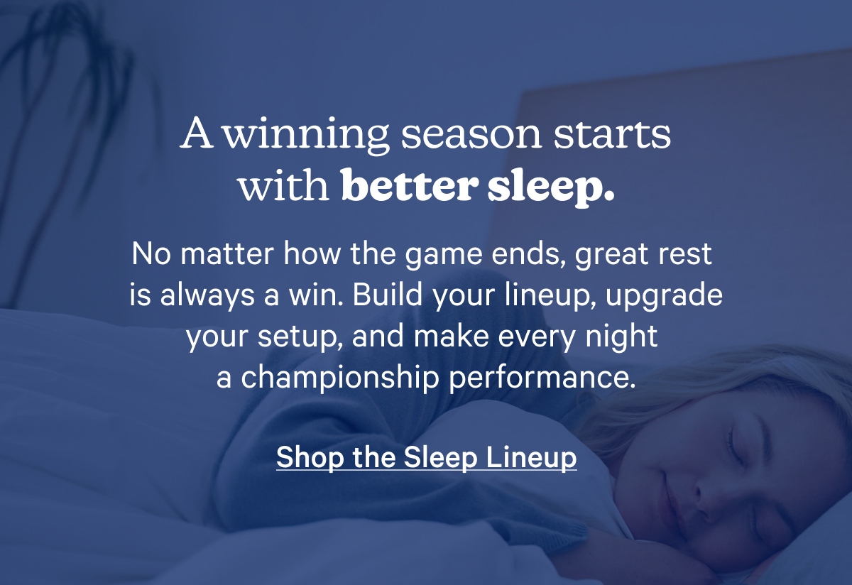 shop the sleep lineup