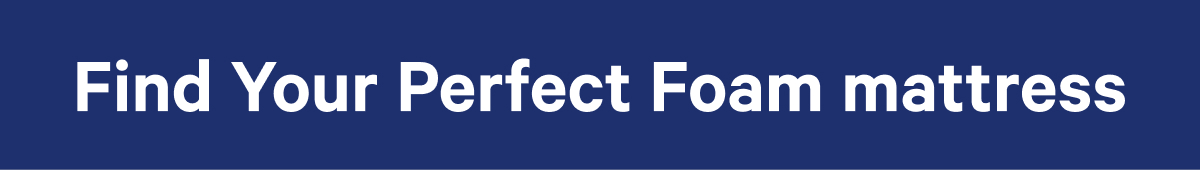 Find Your Perfect Foam