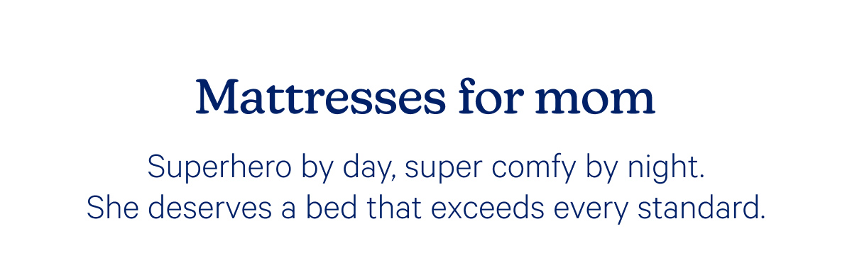 Mattresses for mom