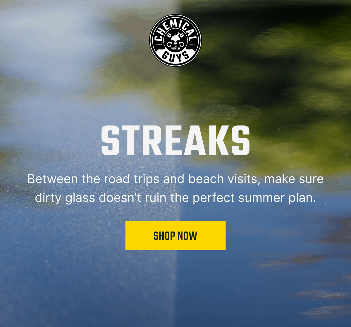 Between the road trips and beach visits, make sure dirty glass doesn't ruin the perfect summer plan