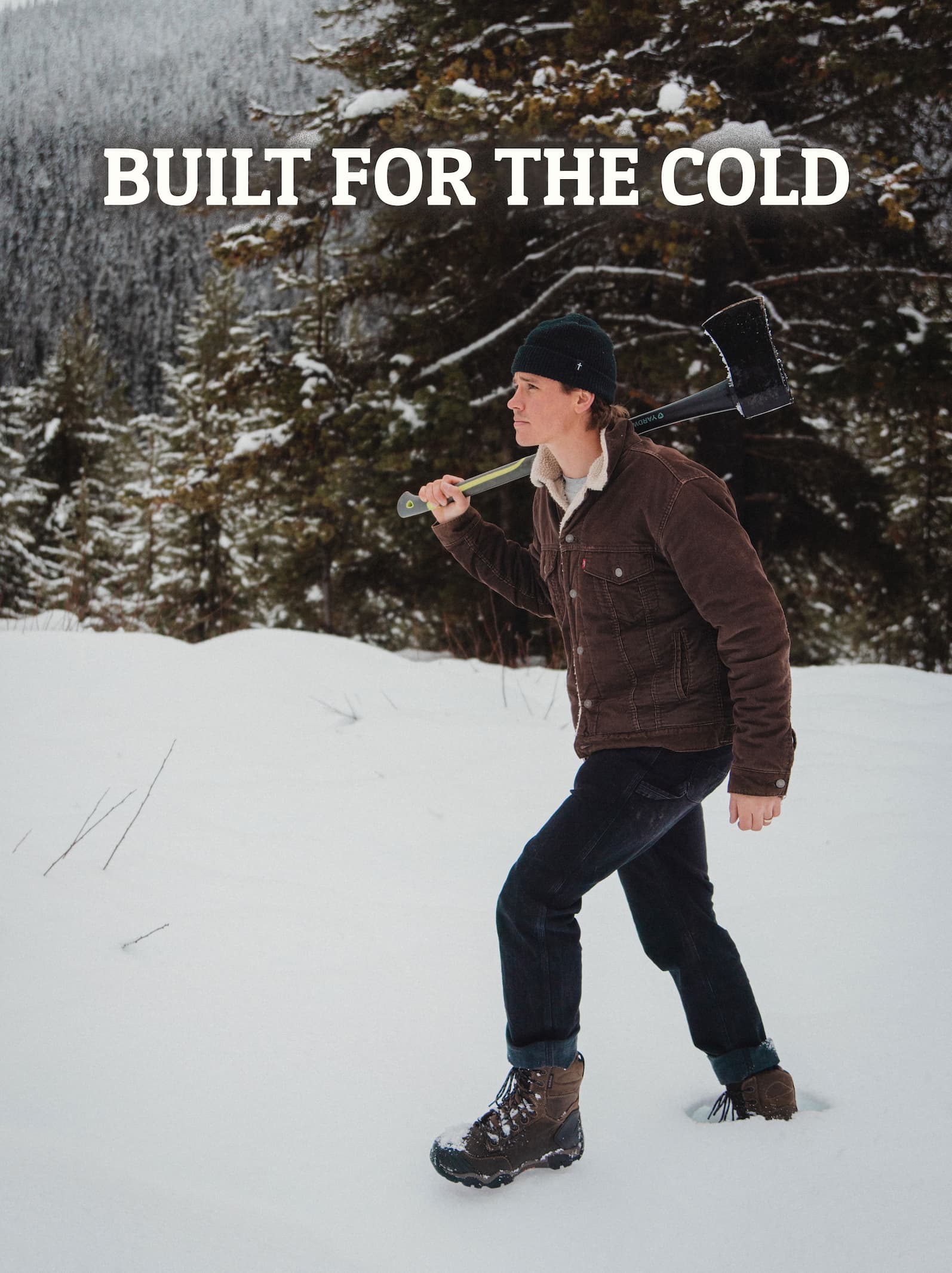 Built for the Cold.