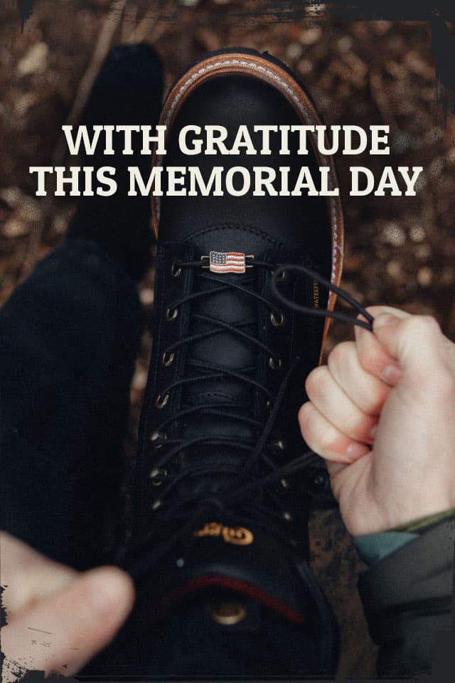 With Gratitude This Memorial Day. A man tying a pair of Black logger Boots.