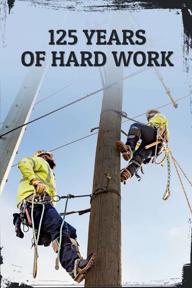 125 Years of Hard Work. Men wearing chippewa boots while climbing poles.
