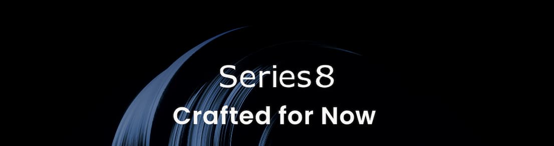 Series8: Crafted for Now  
