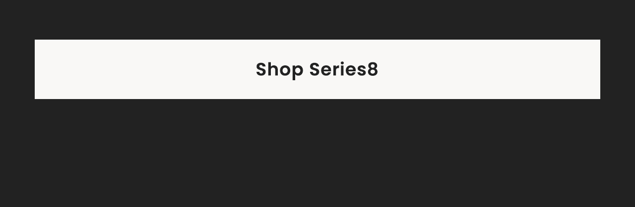 Shop Series8
