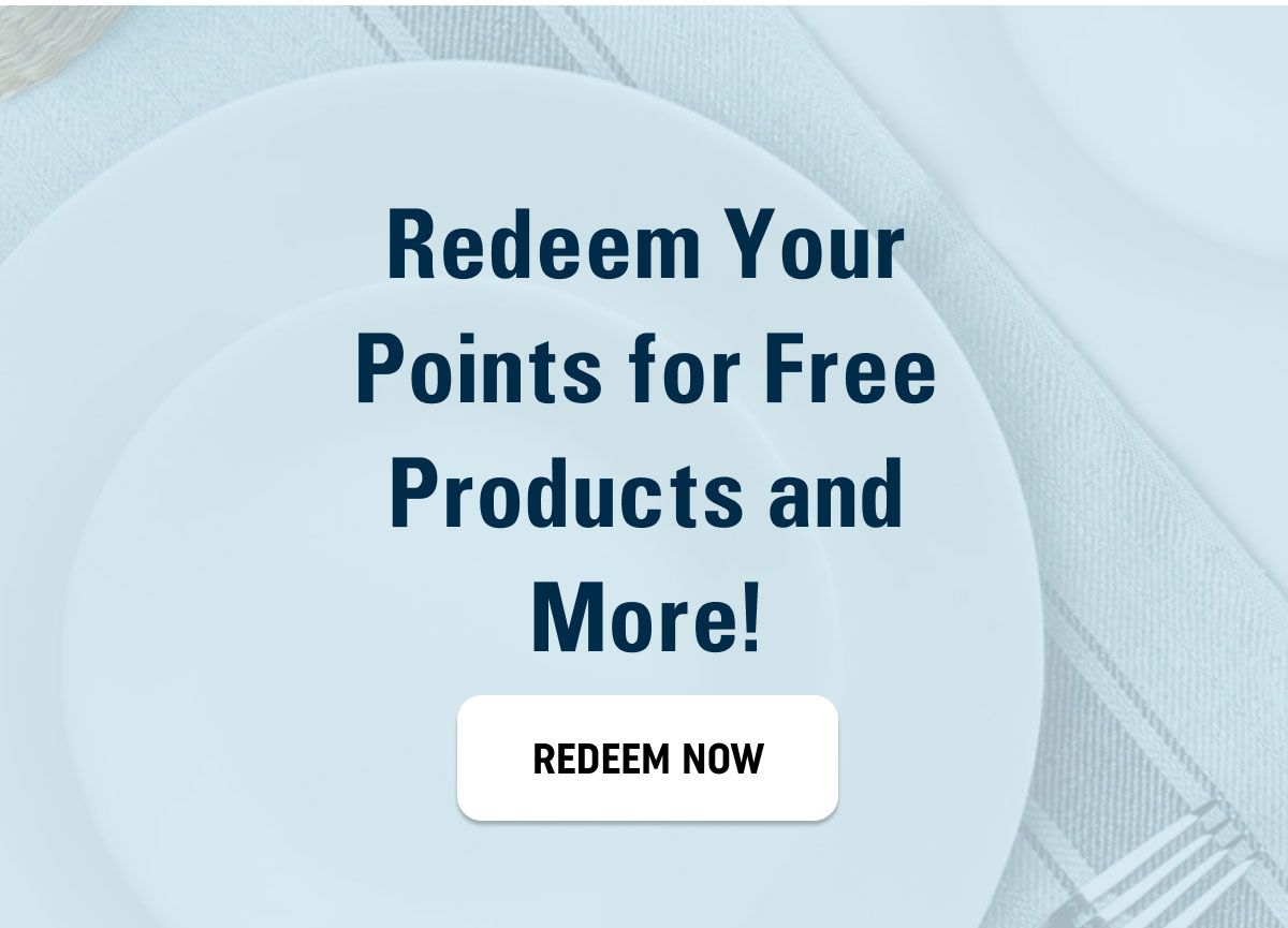 Redeem Your Points for Free Products and More!