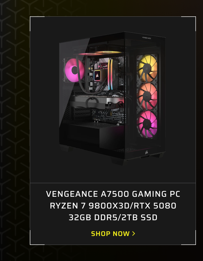 VENGEANCE a7500 Gaming PC Ryzen 7 9800X3D/RTX 5080 32GB DDR5/2TB SSD