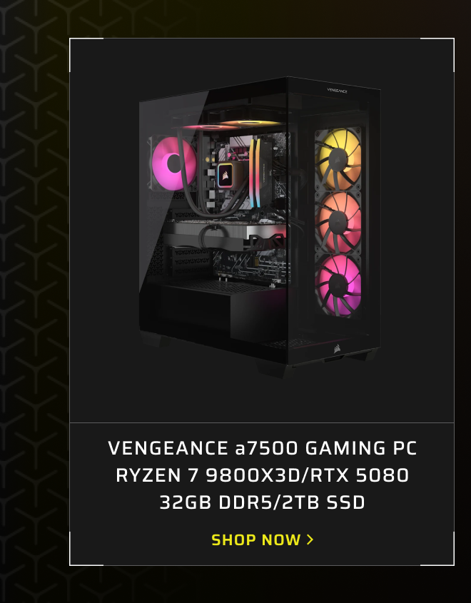 VENGEANCE a7500 Gaming PC Ryzen 7 9800X3D/RTX 5080 32GB DDR5/2TB SSD