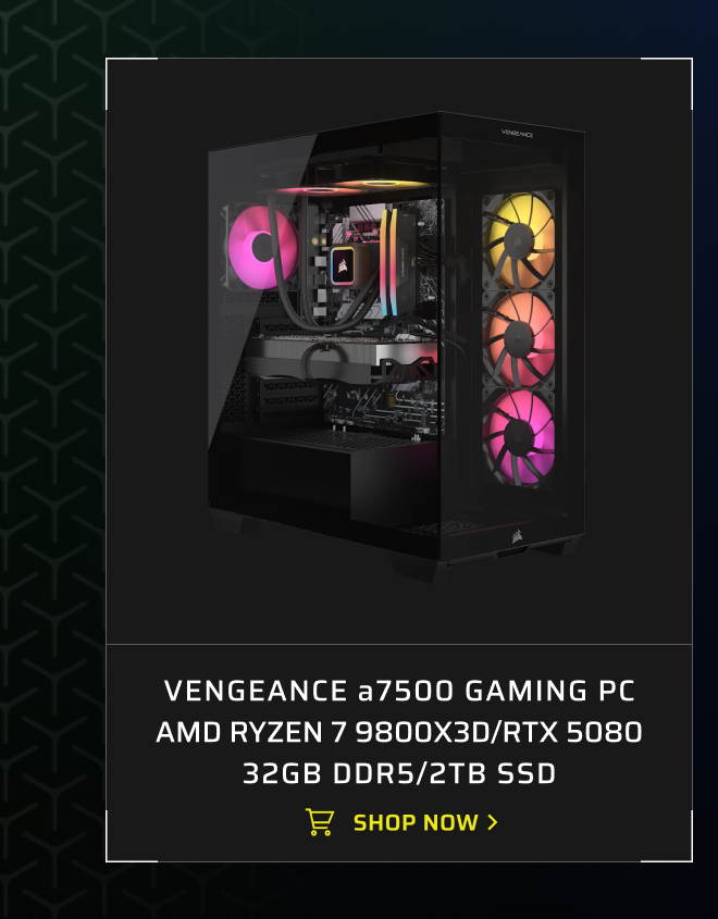 VENGEANCE a7500 Gaming PC - AMD Ryzen 7 9800X3D/RTX 5080/32GB DDR5/2TB SSD