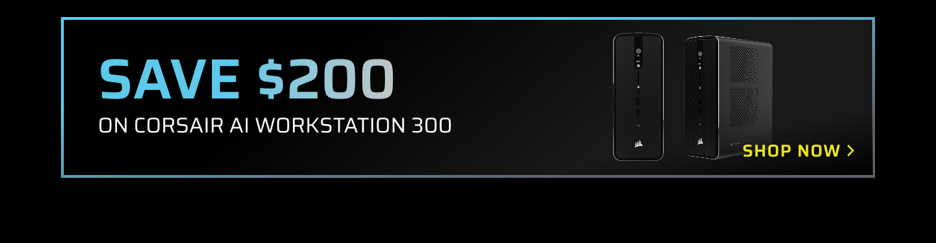 Save $200 on CORSAIR AI WORKSTATION 300