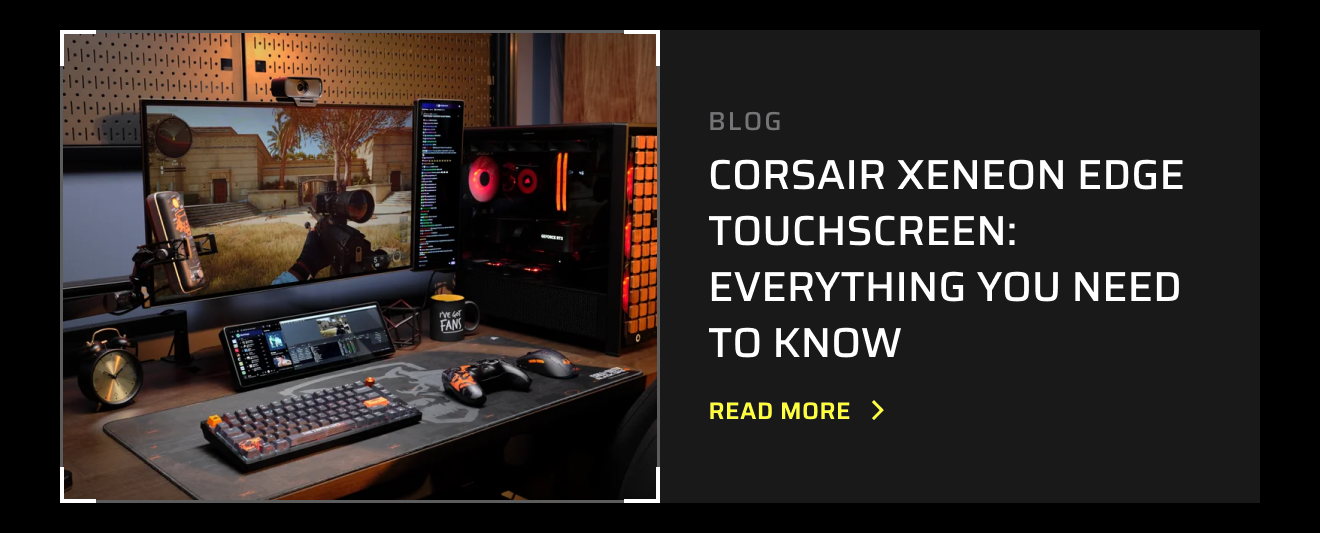 CORSAIR XENEON EDGE Touchscreen: Everything You Need to Know
