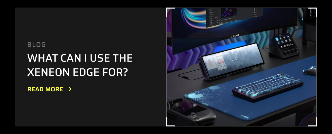 What can I use the XENEON EDGE for?