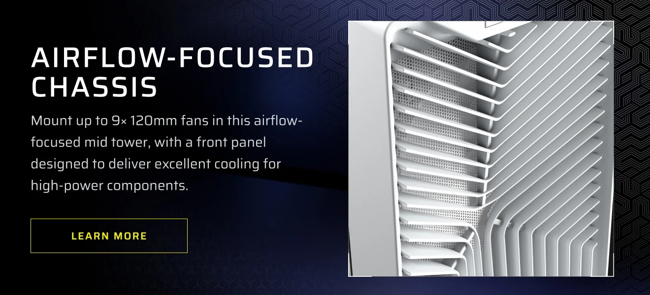 AIRFLOW-FOCUSED CHASSIS
