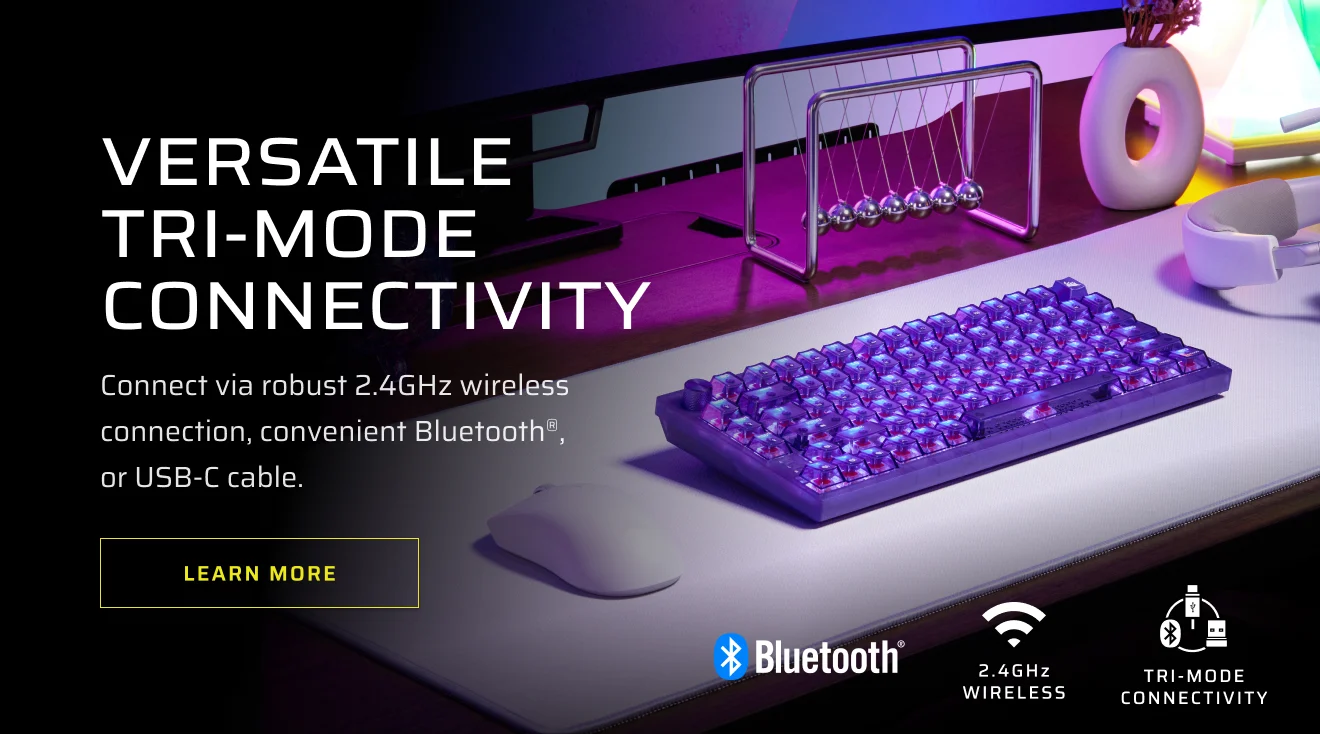 VERSATILE TRI-MODE CONNECTIVITY