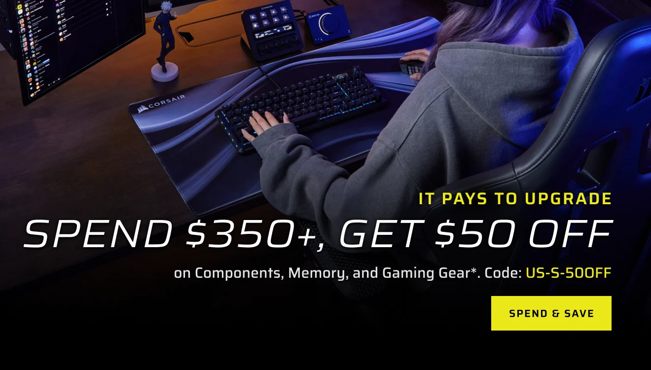 IT PAYS TO UPGRADE Spend $350+, Get $50 Off