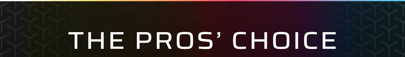 THE PROS’ CHOICE
