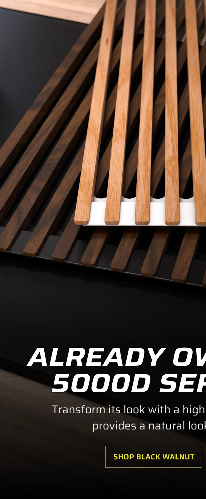 ALREADY OWN A FRAME 5000 SERIES CASE? SHOP BLACK WALNUT