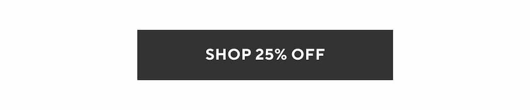 Shop 25% Off