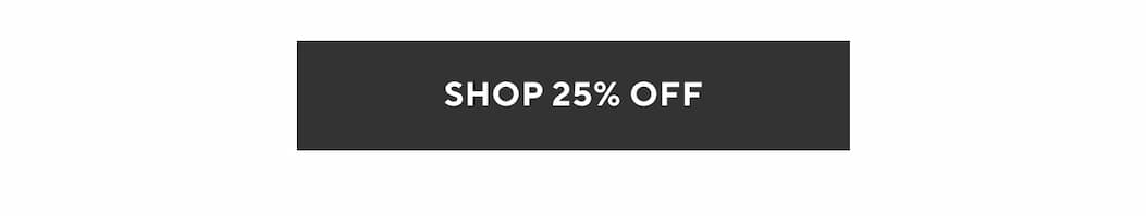 Shop 25% Off