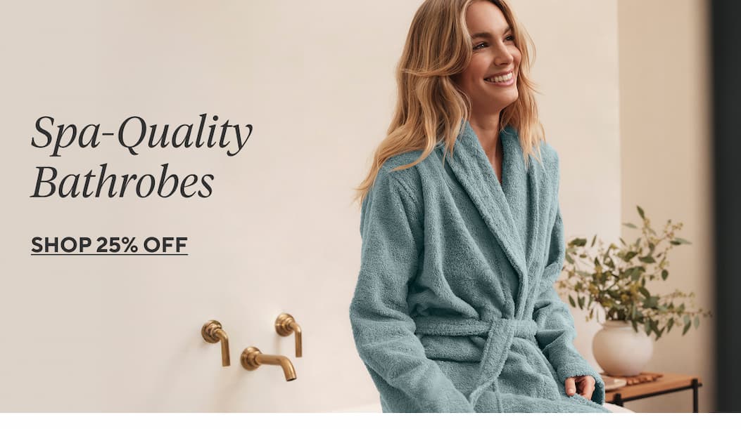 Spa-Quality Bathrobes Shop 25% Off