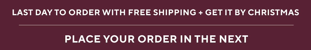 LAST DAY TO ORDER WITH FREE SHIPPING + GET IT BY CHRISTMAS  Place Your Order in the Next 
