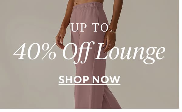 Up to 40% Off Lounge Shop Now