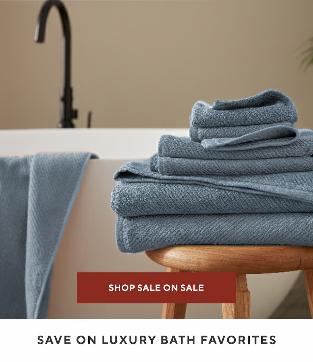 Shop Sale on Sale Save on Luxury Bath Favorites