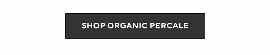 Shop Organic Percale