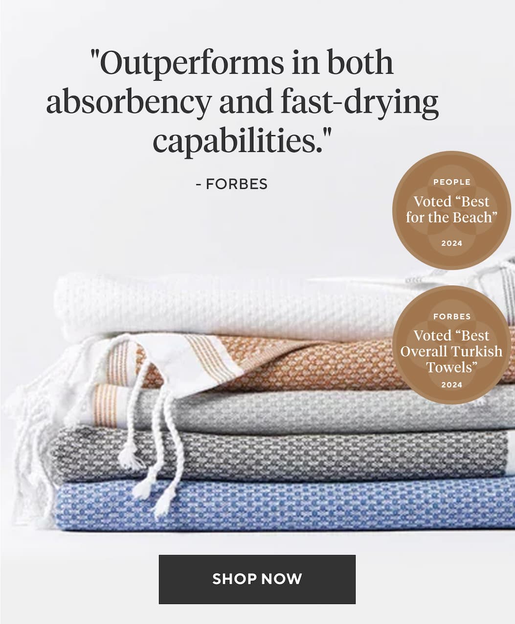  "Outperforms in both absorbency and fast-drying capabilities." Forbes