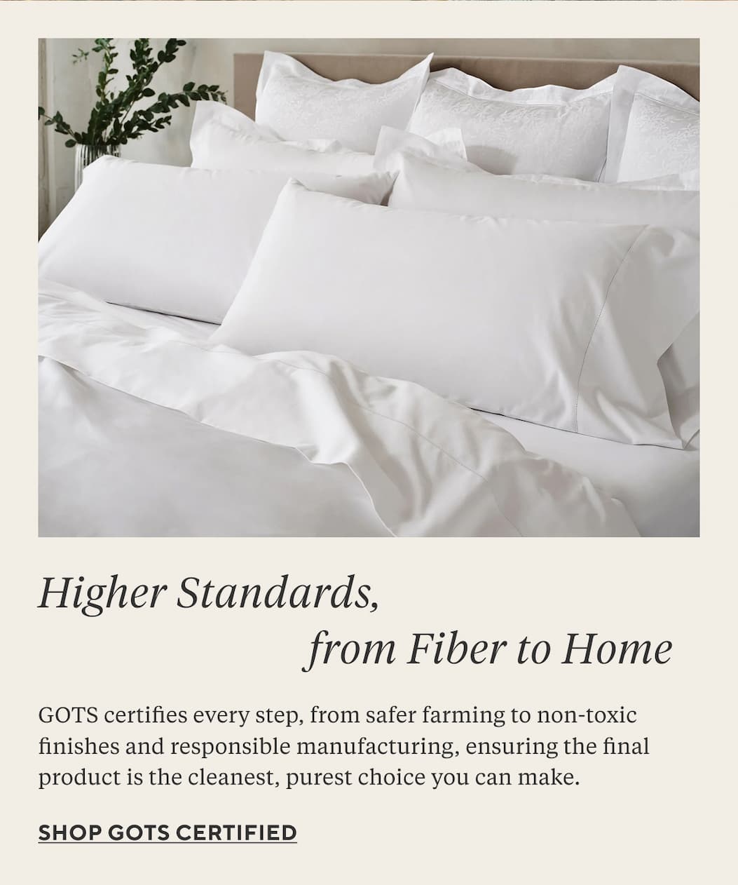 Higher Standards, from Fiber to Home Shop GOTS Certified