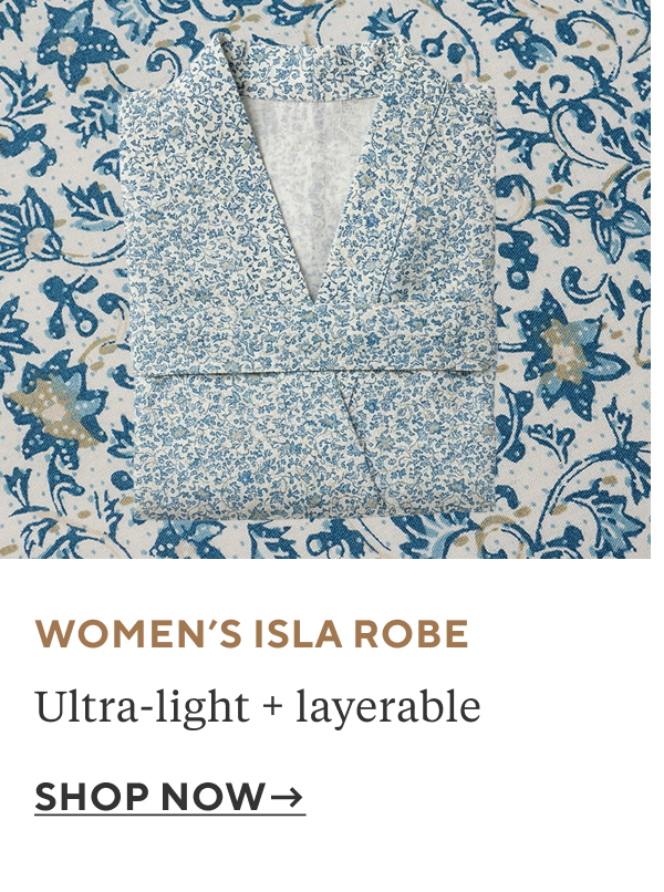 Women's Isla Robe Ultra-light + layerable Shop Now