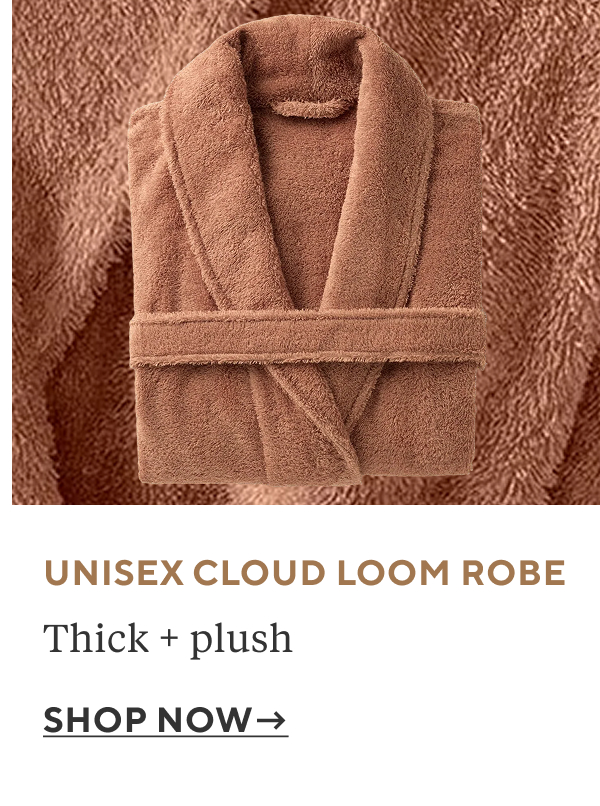 Unisex Cloud Loom Robe Thick + plush Shop Now