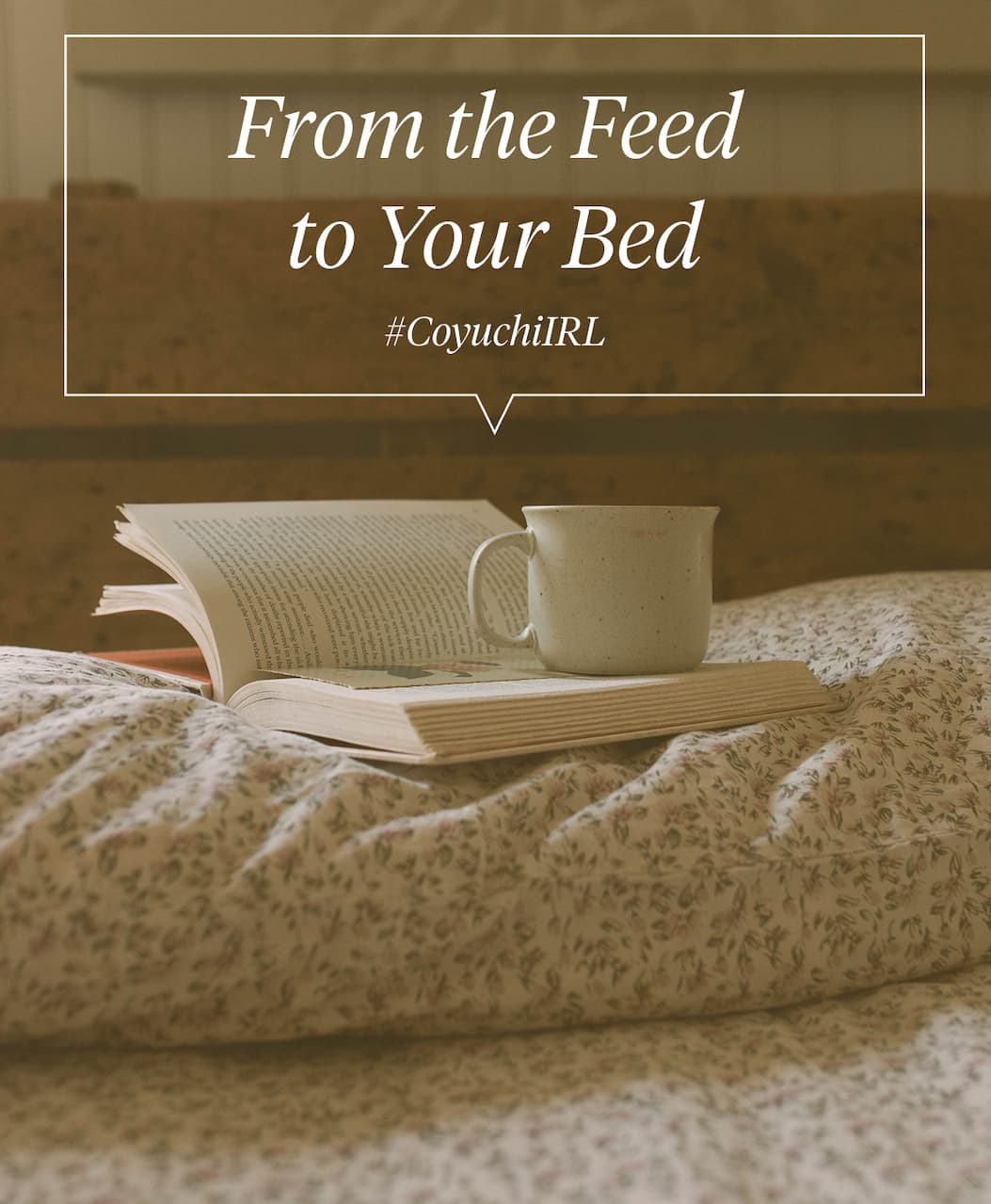 FROM THE FEED TO YOUR BED #CoyuchiIRL