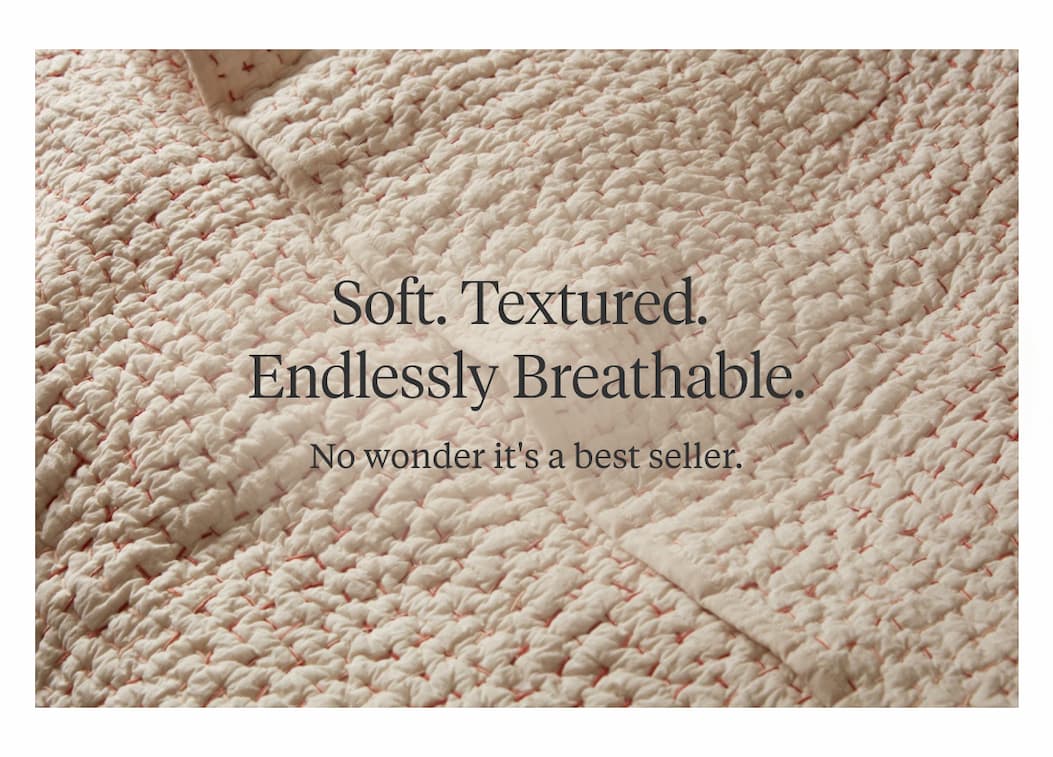 Soft. Textured. Endlessly Breathable. No wonder it's a best seller.