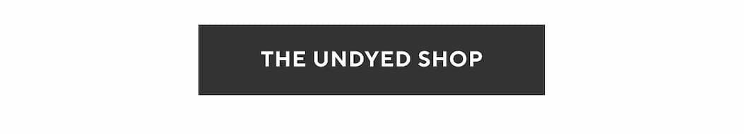 The Undyed Shop