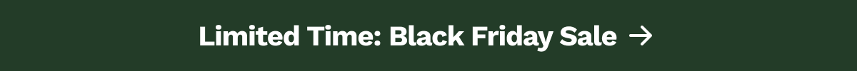 Limited Time: Black Friday Sale