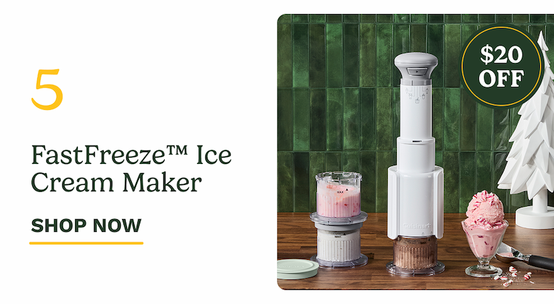 $20 OFF FastFreeze™ Ice Cream Maker SHOP NOW