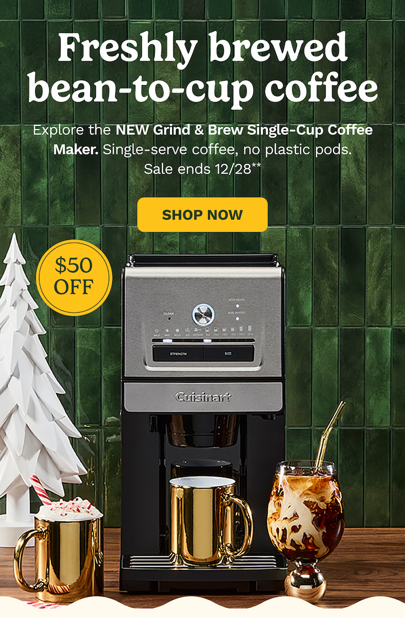 Freshly brewed bean-to-cup coffee Explore the NEW Grind & Brew Single-Cup Coffee Maker. Single-serve coffee, no plastic pods. Sale ends 12/28** SHOP NOW $50 OFF
